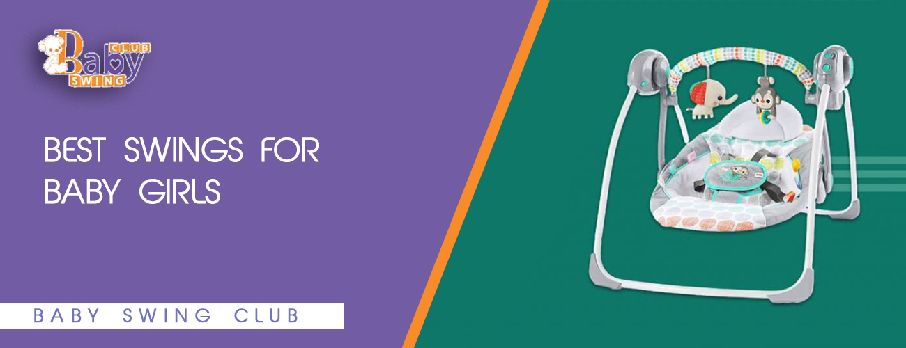 Best Swings for Baby Girls 2023 Baby Swings Club