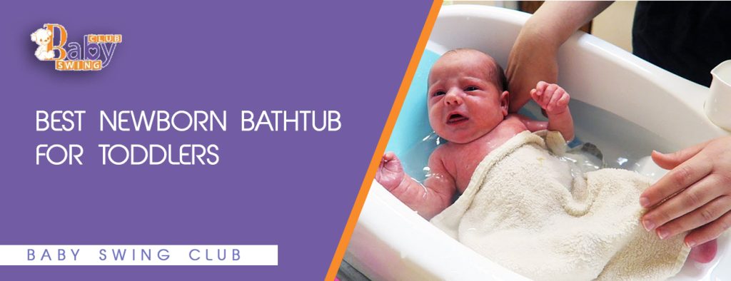 Best Newborn Bathtub