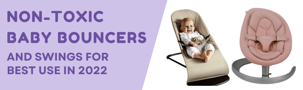 Non-Toxic Baby Bouncers and Swings