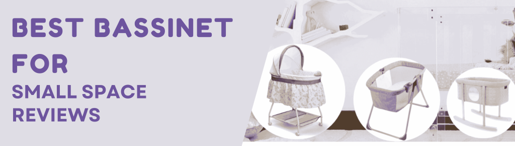Best Bassinet for Small Space